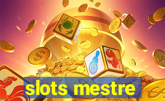 slots mestre